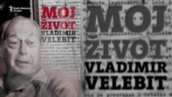 'Moj život' Vladimira Velebita