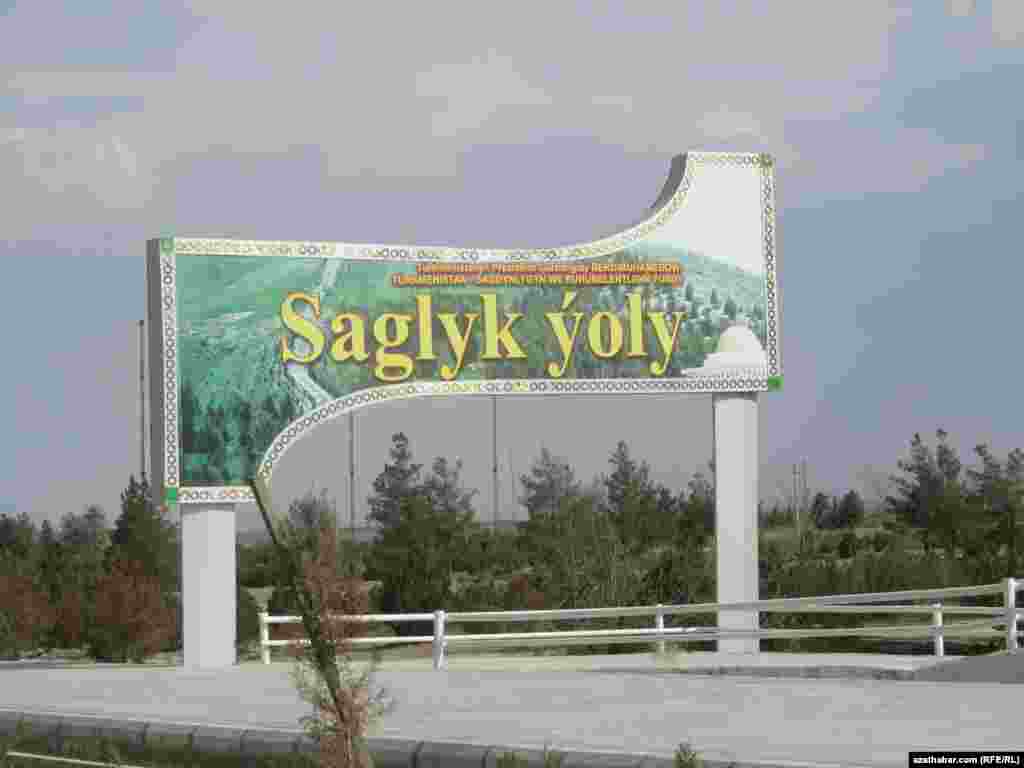 &quot;Saglyk ýolunyň&quot; başlanýan ýeri